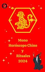 Mono Horóscopo Chino y Rituales 2024
