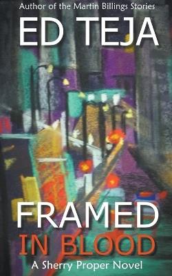 Framed in Blood - Ed Teja - cover