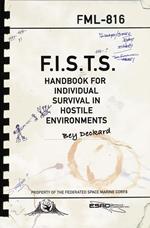 F.I.S.T.S. Handbook For Individual Survival in Hostile Environments