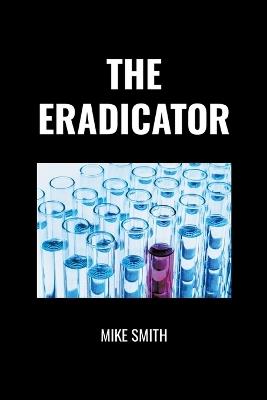 The Eradicator - Mike Smith - cover