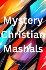 Mystery Christian Mashals