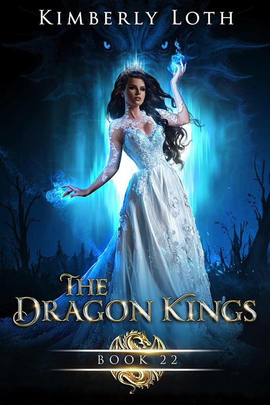 The Dragon Kings Book Twenty-Two - Kimberly Loth - ebook