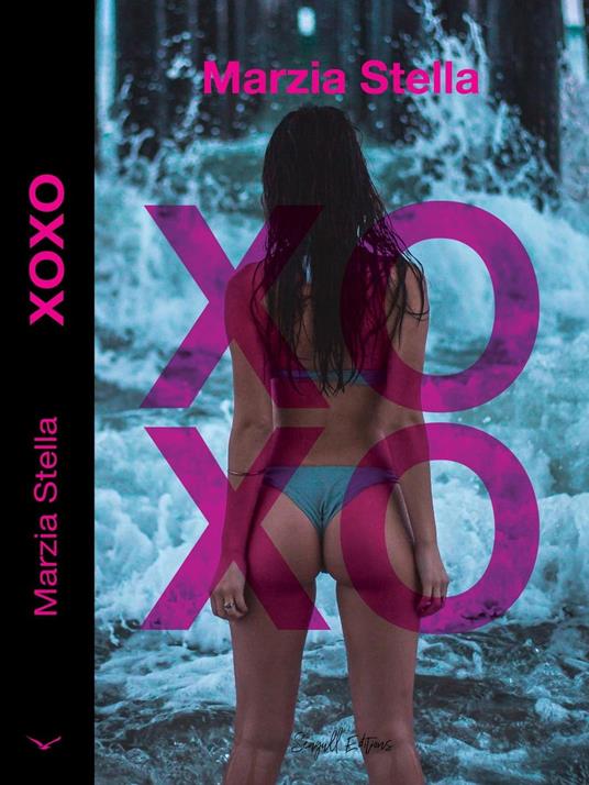 Xoxo - Marzia Stella - ebook