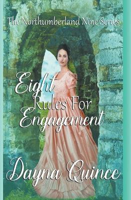 Eight Rules For Engagement (The Northumberland Nine Series Book 8) - Dayna Quince - cover