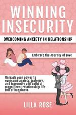Winning Insecurity: Overcoming Anxiety in Relationships