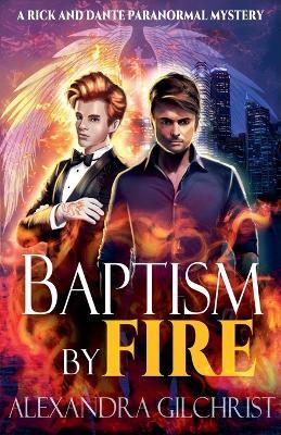Baptism by Fire - Alexandra Gilchrist - cover