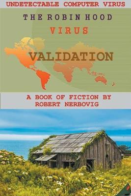 The Robin Hood Virus - Validation - Robert Nerbovig - cover