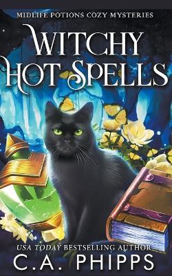 Witchy Hot Spells - C a Phipps - cover