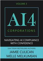 AI4 Corporations Volume III: Navigating AI Compliance With Confidence