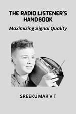 The Radio Listener's Handbook: Maximizing Signal Quality