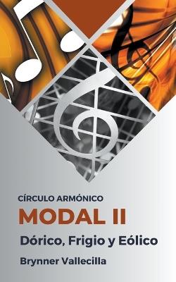 Círculo Armónico Modal 2: Dórico, Frigio y Eólico - Brynner Vallecilla - cover