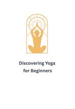 Discovering Yoga for Beginners