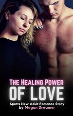 The Healing Power of Love: Sports New Adult Romance Story
