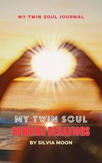 My Twin Soul Running Behaviors