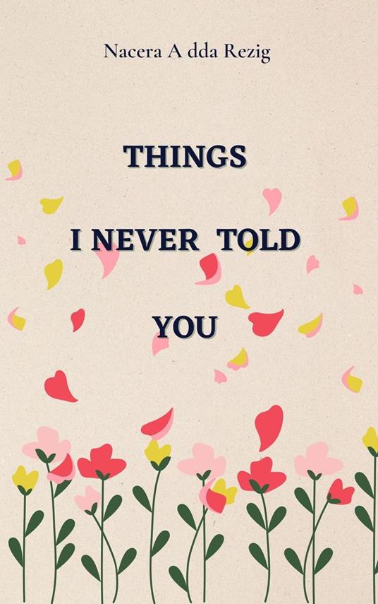 Things I Never Told You - Nacera Adda Rezig - ebook