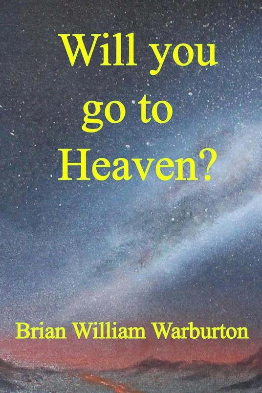Will you go to Heaven