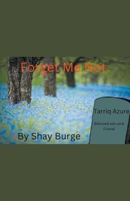 Forget Me Not - Shay Burge - cover