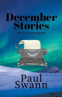 First Twelve Short Stories - Paul Swann - cover