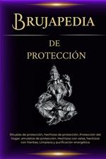 Brujapedia de Protección. Hechizos de Protección y limpieza energética