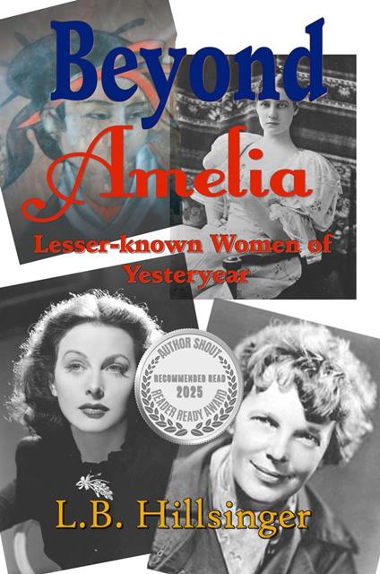 Beyond Amelia: Lesser-known Women of Yesteryear