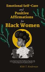 Emotional Self-Care and Positive Affirmations for Black Women