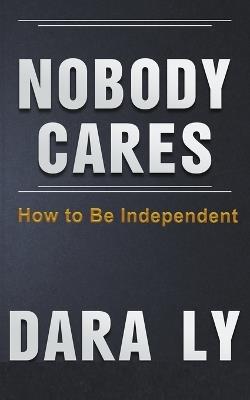 Nobody Cares - Dara Ly - cover