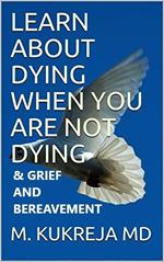 Learn About Dying When You Are Not Dying And Grief & Bereavement
