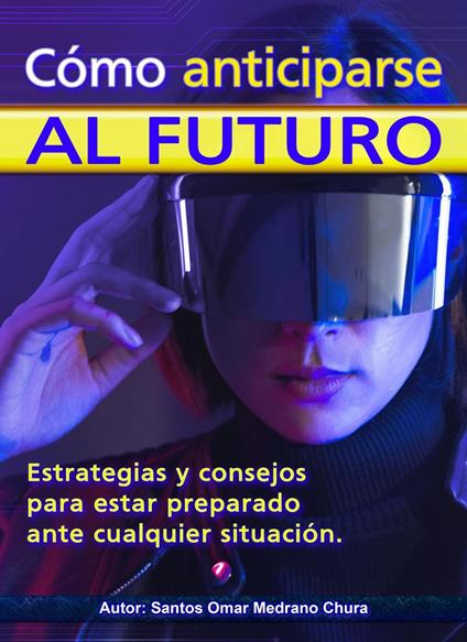 Cómo anticiparse al futuro.