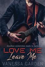 Love me Leave me