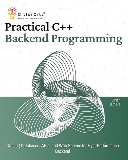 Practical C++ Backend Programming