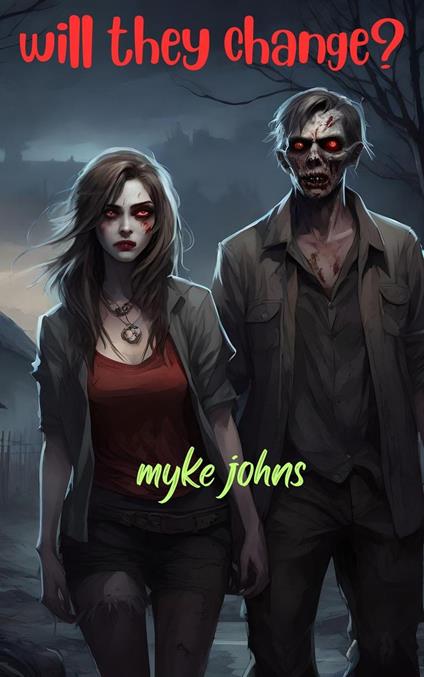 Will They Change?. {please read on..} - Myke Johns - ebook