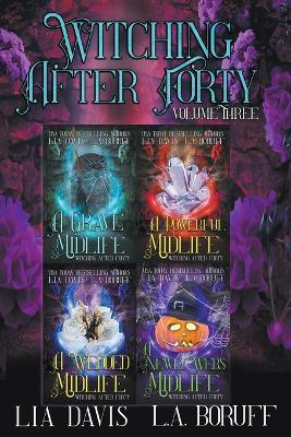Witching After Forty Volume 3 - L a Boruff,Lia Davis - cover