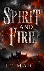 Spirit and Fire