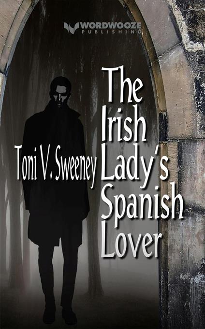 The Irish Lady’s Spanish Lover