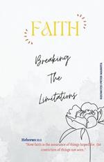 Faith: Breaking The Limitations