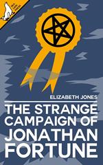 The Strange Campaign of Jonathan Fortune