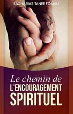 Le Chemin de L'encouragement Spirituel