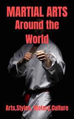 Martial Arts Around The World