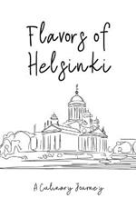 Flavors of Helsinki: A Culinary Journey.