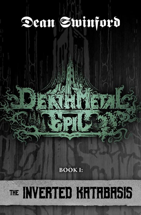 The Inverted Katabasis (Death Metal Epic I)