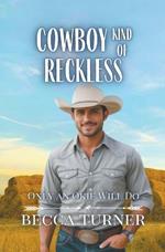 Cowboy Kind of Reckless