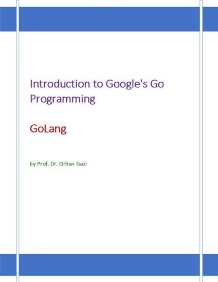 Introduction to Google's Go Programming Language: GoLang