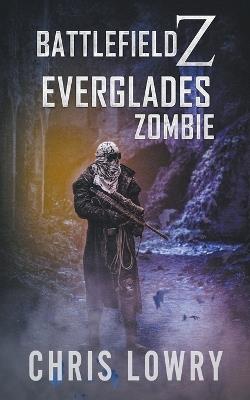 Everglades Zombie - - Chris Lowry - cover