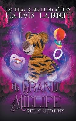 A Grand Midlife - Lia Davis,L a Boruff - cover