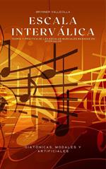 Escala interválica: Teoría y práctica de las escalas musicales basadas en intervalos