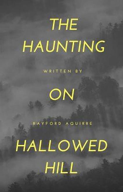 The Haunting On Hallowed Hill