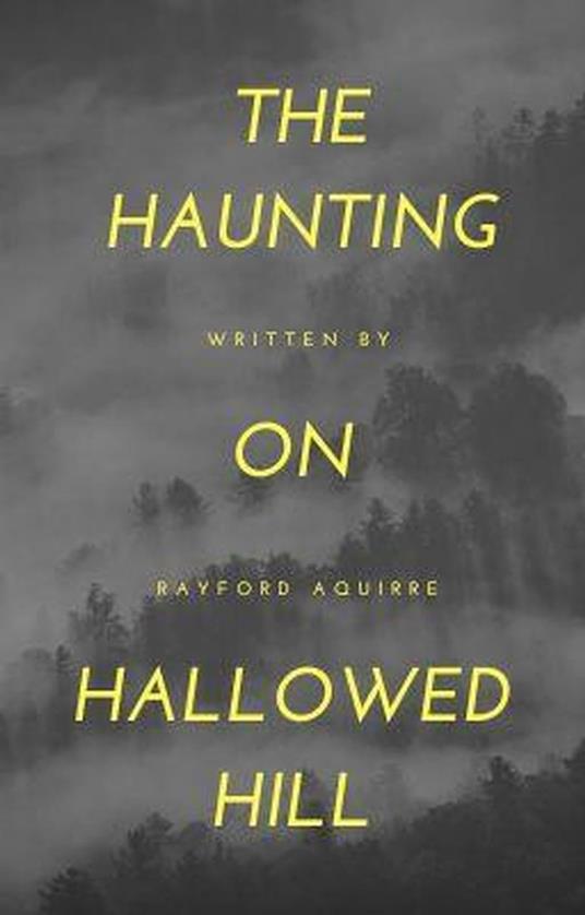 The Haunting On Hallowed Hill