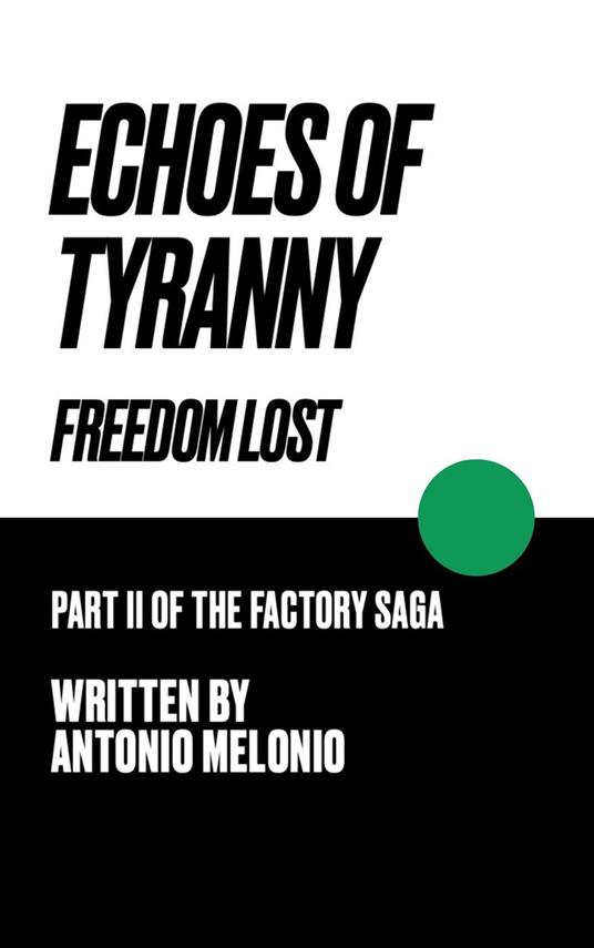 Echoes of Tyranny: Freedom Lost