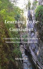 Learning To Be Consistent