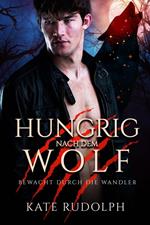 Hungrig nach dem Wolf: Bewacht durch die Wandler